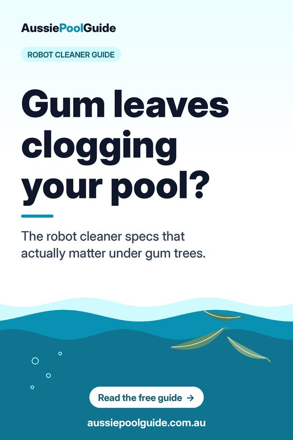 Robot pool cleaners for gum leaves: Aussie Pool Guide summary graphic