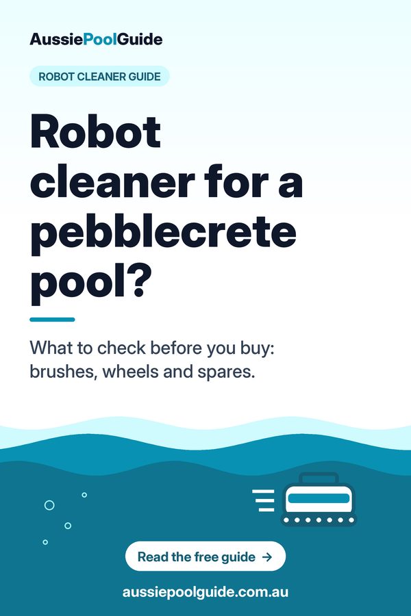 Robot cleaners for pebblecrete: Aussie Pool Guide summary graphic
